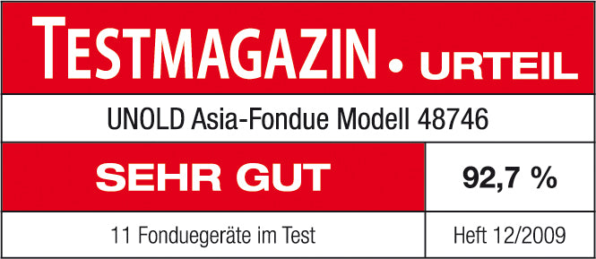 Auf einem rot-weißen Etikett steht: „TESTMAGAZIN URTEIL, Unold Asia-Fondue, SEHR GUT, 92,7 %, 11 Fondugeräte im Test, Heft 12/2009.“.