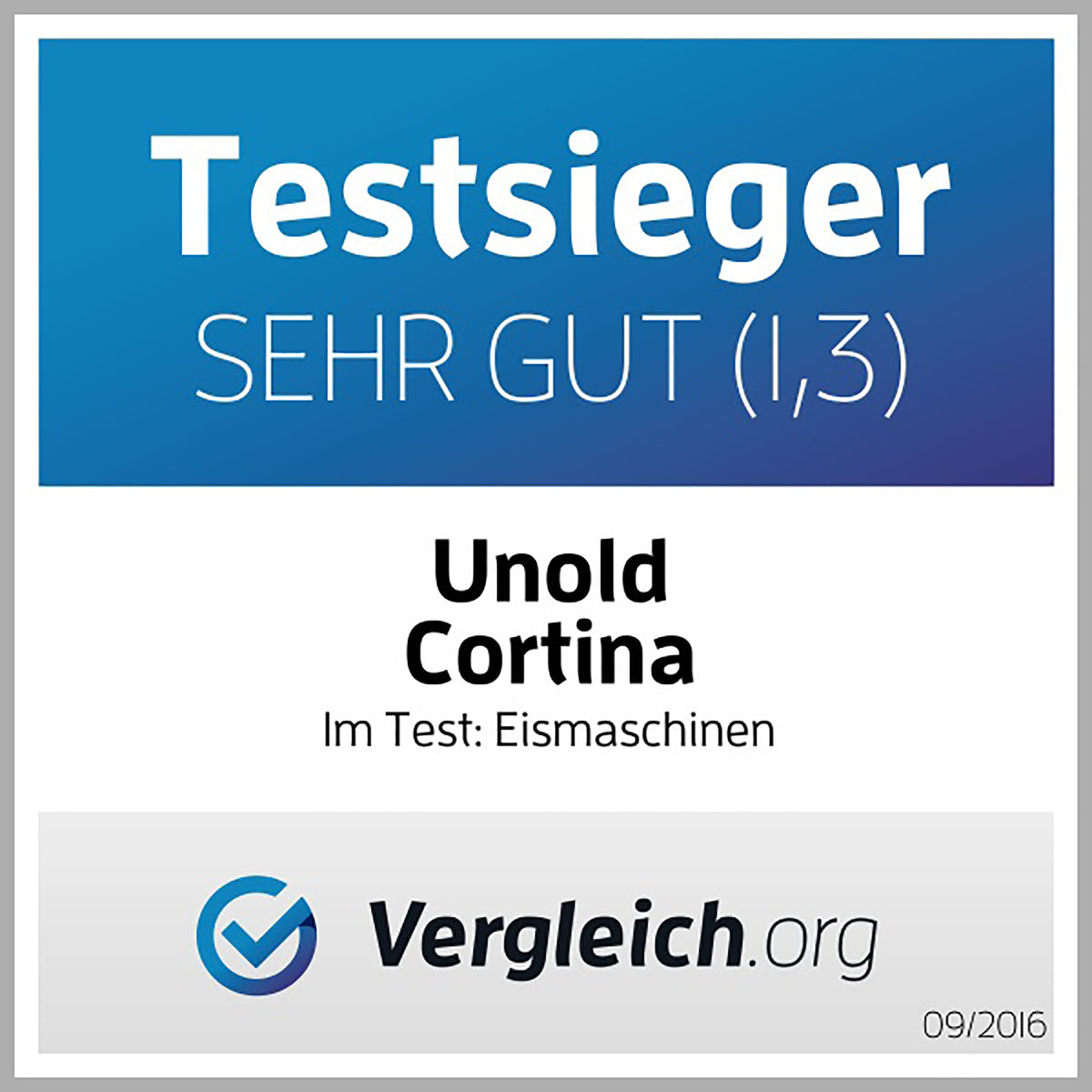 Auf der Auszeichnungsplakette mit blauem Farbverlaufshintergrund steht „Testsieger SEHR GUT“ (1,3), die Unold Eismaschine Cortina inklusive Eisbuch 1,5 L zum Sieger im Eismaschinentest von Vergleich.org (09/2016) ernennt, versehen mit einem Häkchen-Logo.