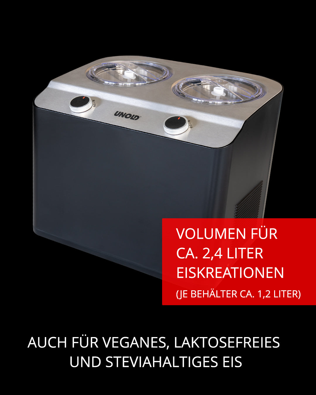 Die Unold EISMASCHINE Doppio 2,4 L ist eine schwarze Eismaschine mit zwei transparenten Deckeln und Bedientasten, verfügt über 2 x 1,2 L Behälter und ist für veganes, laktosefreies und mit Stevia gesüßtes Eis geeignet.