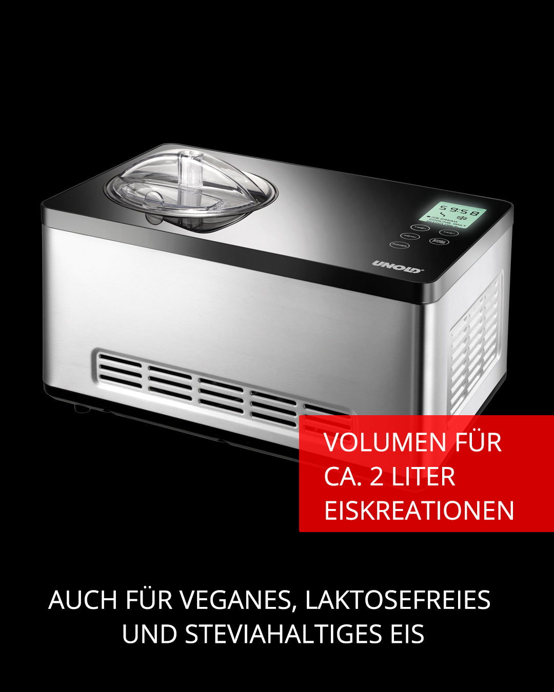 Die Unold Eismaschine Gusto inklusive Eisbuch 2 L in Silber und Schwarz mit Digitalanzeige ist auf schwarzem Hintergrund abgebildet. Der Text weist auf das Fassungsvermögen von 2 Litern hin und darauf, dass sie sich ideal für veganes, laktosefreies und mit Stevia gesüßtes Eis eignet.