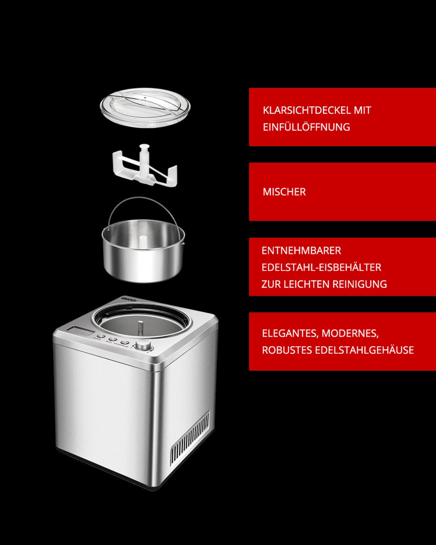Die Unold Eismaschine Exklusiv inklusive Eisbuch 2 L verfügt über einen transparenten Deckel, einen Mixer, einen herausnehmbaren Edelstahl-Eisbehälter und ein modernes Edelstahlgehäuse. Rote Etiketten beschreiben jedes Teil auf schwarzem Hintergrund.