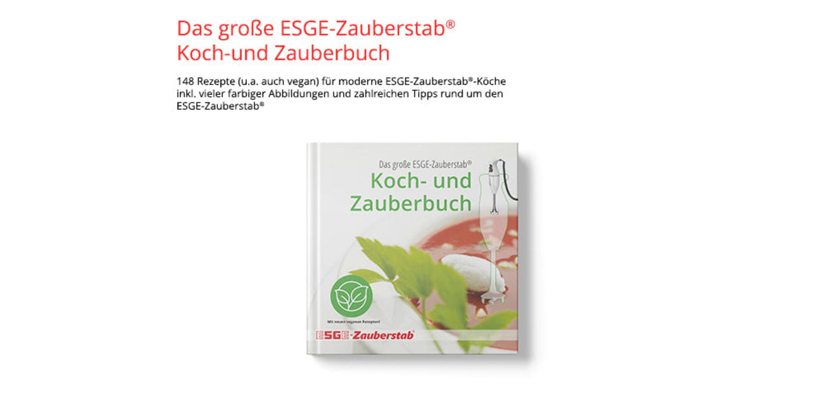 Der ESGE Zauberstab Das große ESGE-Zauberstab® Koch- und Zauberbuch ist ein deutsches Kochbuch mit grünem Text und einer Blattillustration auf dem Einband, dargestellt vor einem weißen Hintergrund.