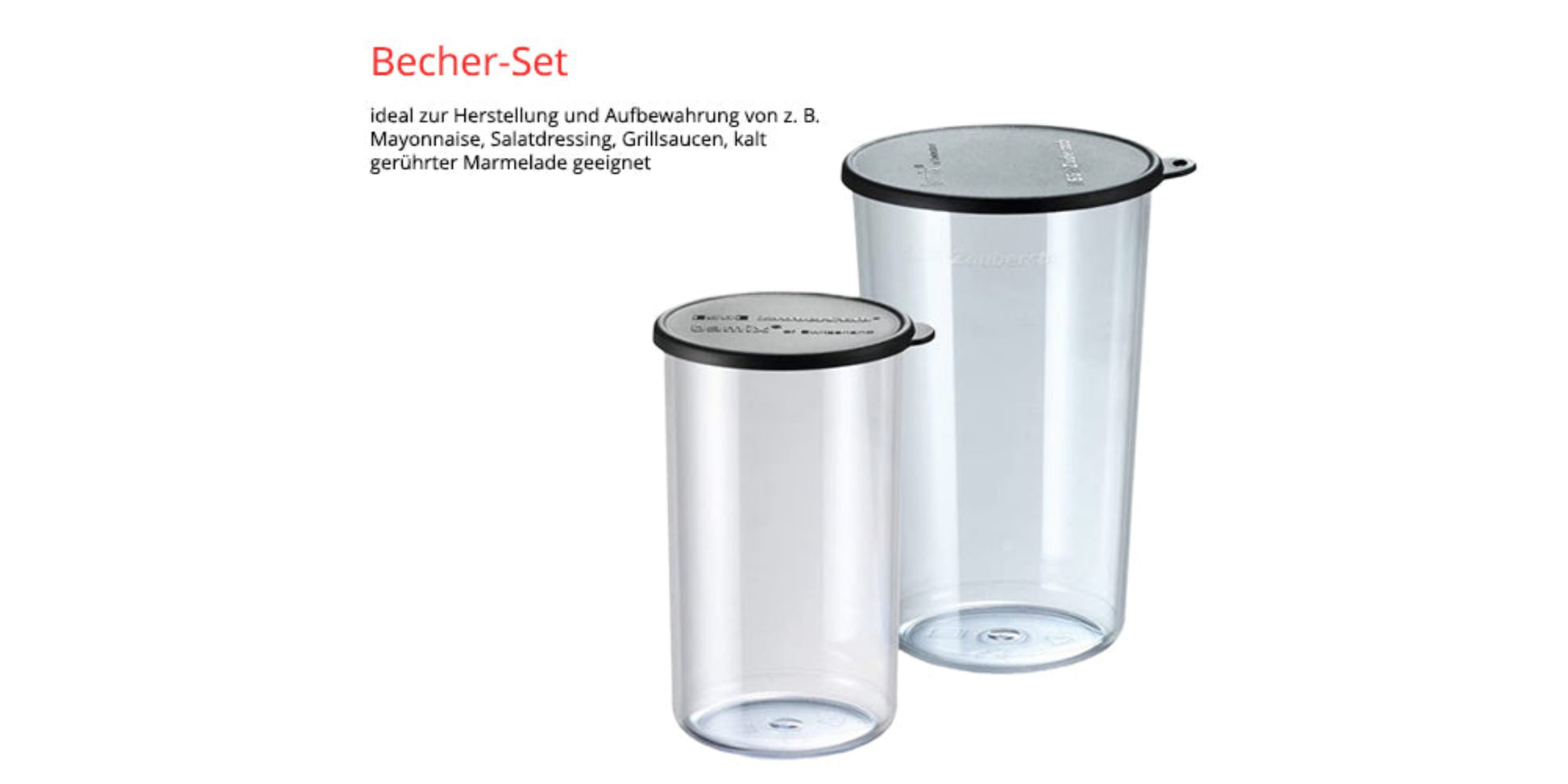 Das ESGE Zauberstab M100 Premium-Set 9142600 von ESGE Zauberstab beinhaltet zwei transparente Kunststoffbehälter mit schwarzem Deckel in unterschiedlichen Größen, ideal zum Aufbewahren von Mayonnaise, Salatdressing, Soßen oder Marmelade.